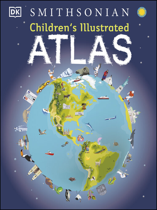 Title details for Children's Illustrated Atlas by DK - Available